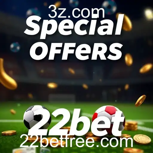 Explorando a Categoria 'Special Offers' no 22bet: Oportunidades Incríveis para Jogadores